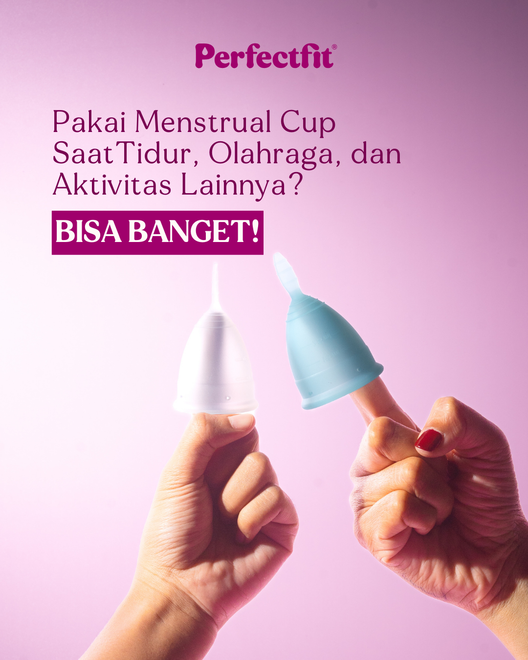 Pakai Menstrual Cup Saat Tidur, Olahraga, dan Aktivitas Lainnya? Bisa Banget!