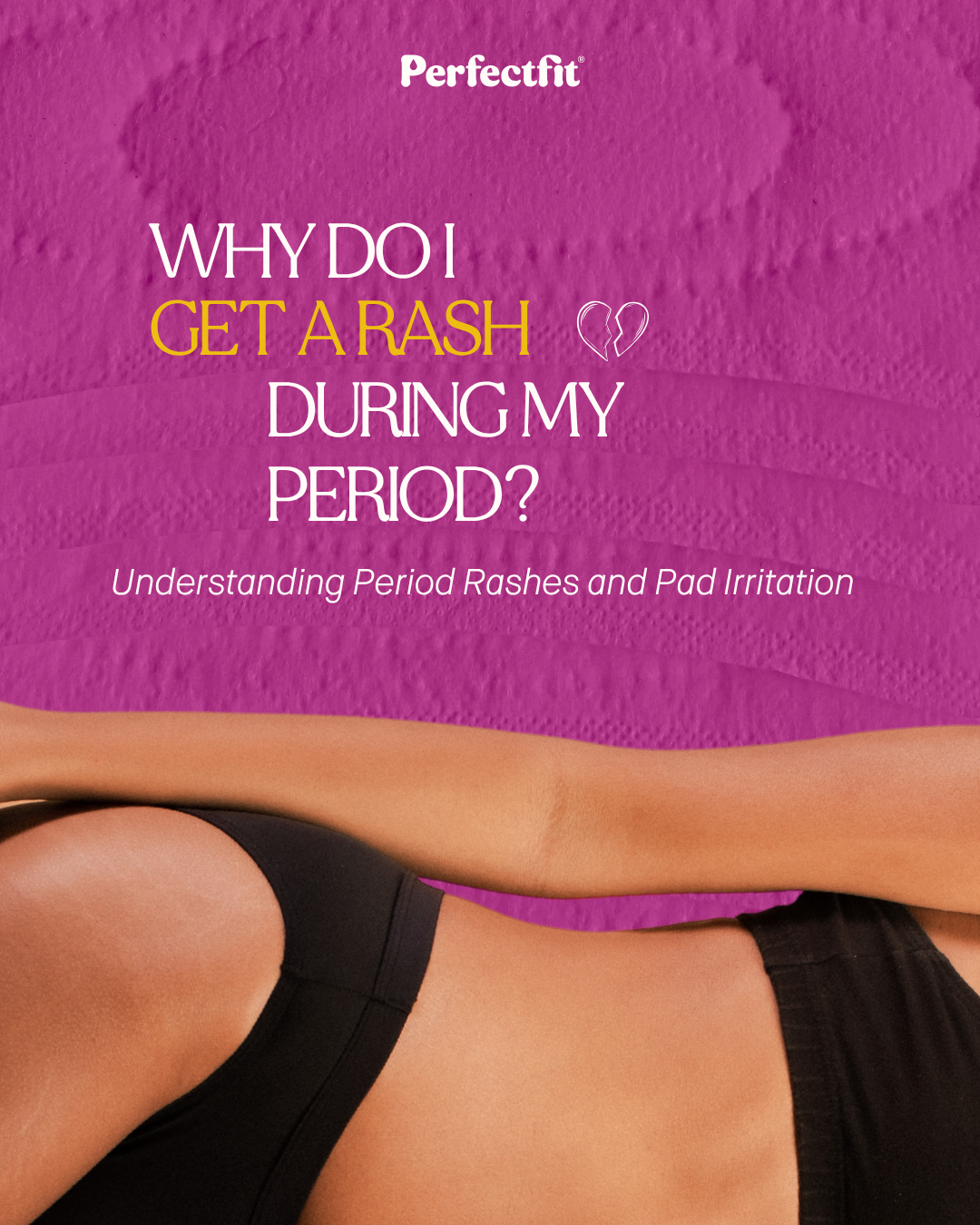 Period Rash: Causes, Prevention, and How to Stay Comfortable During Your Cycle
